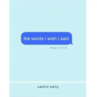 the words I wish I said